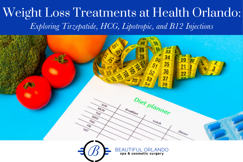 Weight Loss Treatments at Beautiful Orlando Spa _ Cosmetic Surgery Exploring Tirzepatide_ HCG_ Lipotropic_ and B12 Injections